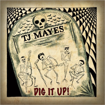 Mayes ,T.J - Dig It Up - Klik op de afbeelding om het venster te sluiten